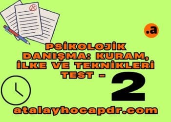 Psikolojik Danışma Kuramları Test Çöz – PDR ÖABT Soru Örnekleri ve Konu Özeti atalayhocapdr.com